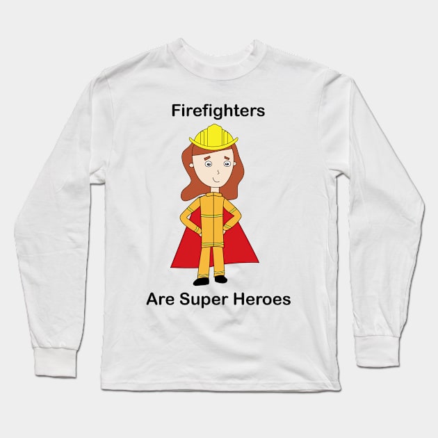 Firefighter Super Hero Female Long Sleeve T-Shirt by Beautiful Cuteness